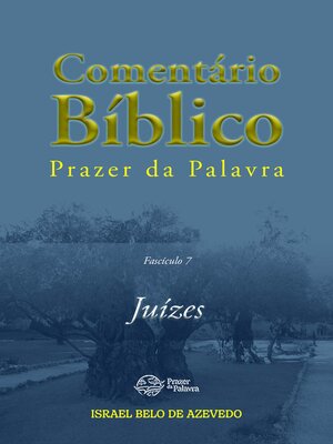 cover image of Comentário Bíblico Prazer da Palavra, fascículo 7 — Juízes: Juízes